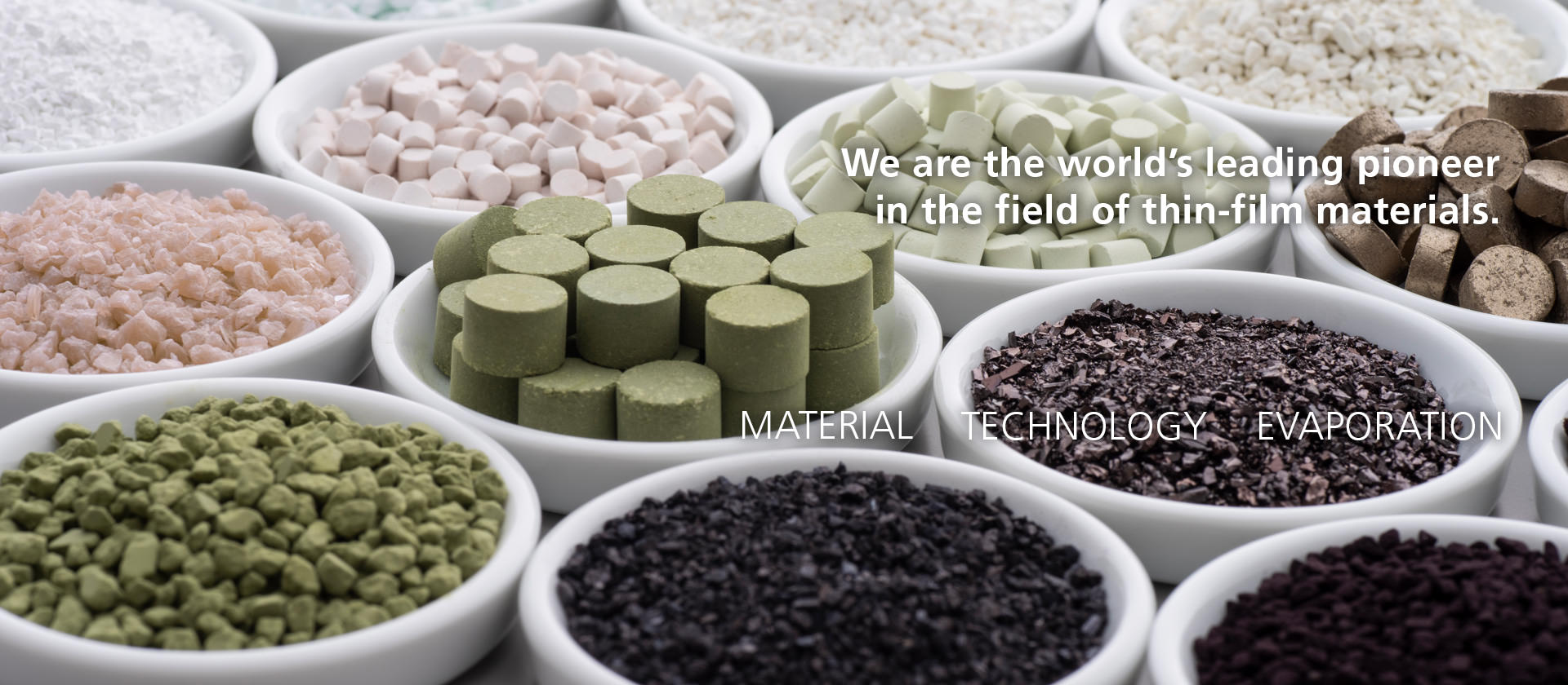 Evaporation Materials: We are the world’s leading pioneer in the field of thin-film materials